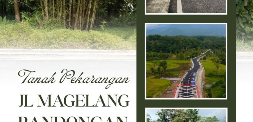 Tanah Pekarangan Di Jual Murah Lokasi Strategis Pinggir Jalan Raya Jembatan Baru di Magelang